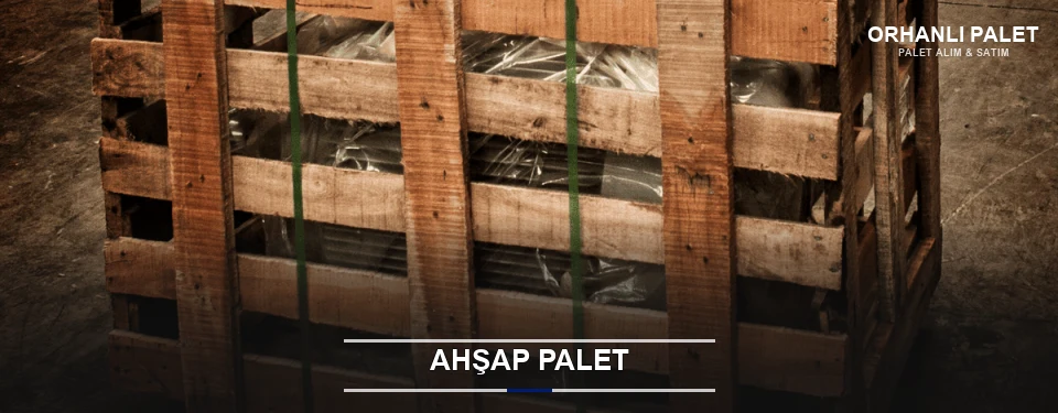 Orhanlı Sanayi Tipi Ahşap Palet