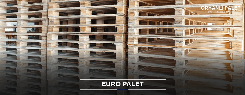 Orhanlı Euro Palet Tedariği