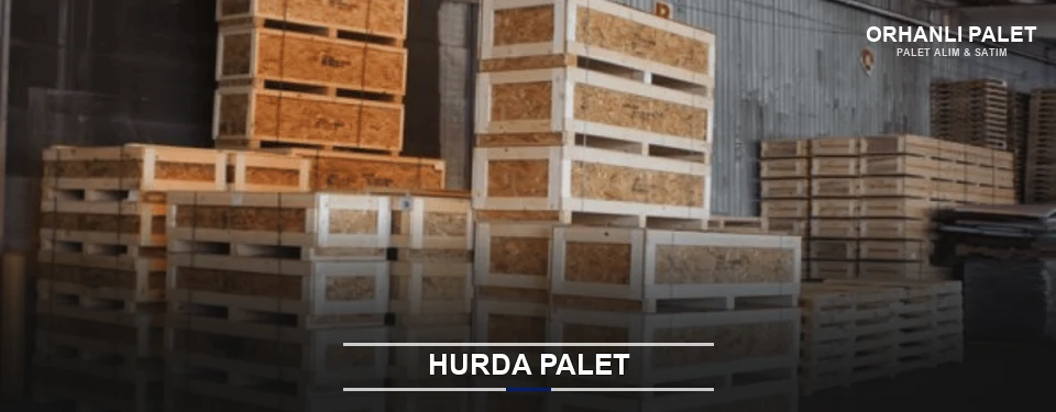 Orhanlı Hurda Ahşap Palet