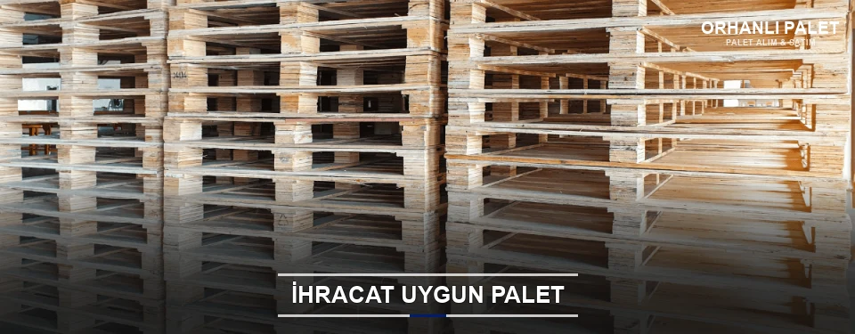 Orhanlı İhracat Ambalaj Paleti