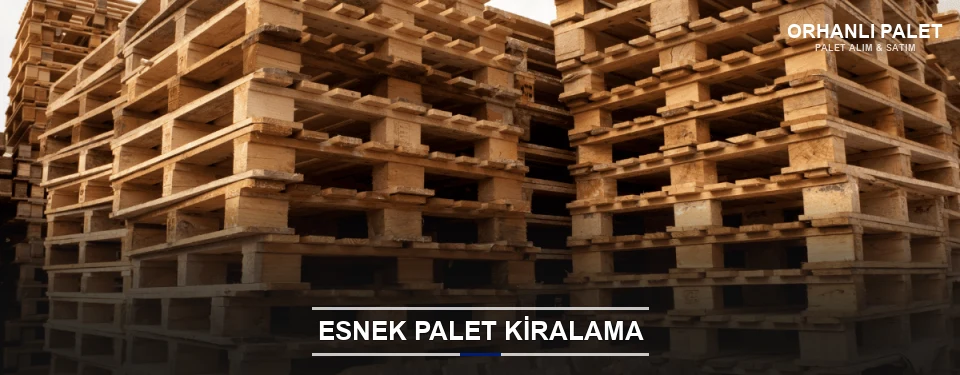 Orhanlı Uygun Fiyatlı Palet Kiralama