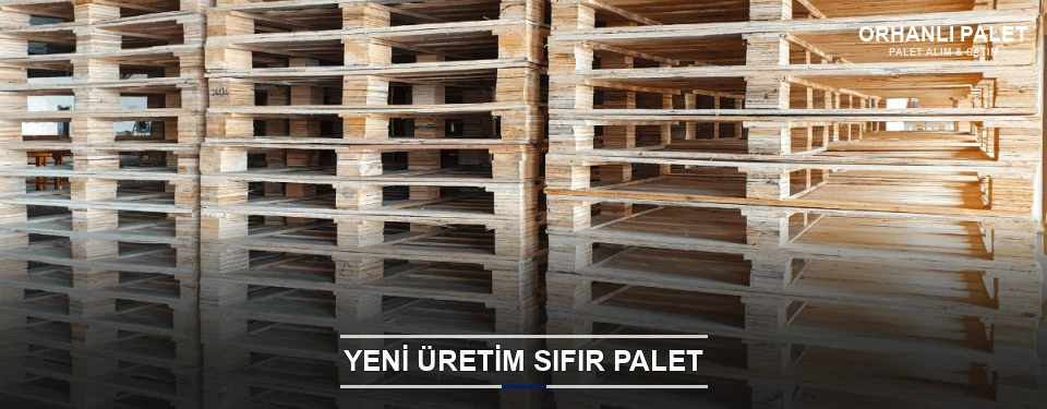 Orhanlı Uygun Fiyatlı Sıfır Palet